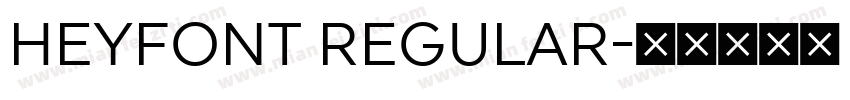 HEYFONT REGULAR字体转换
